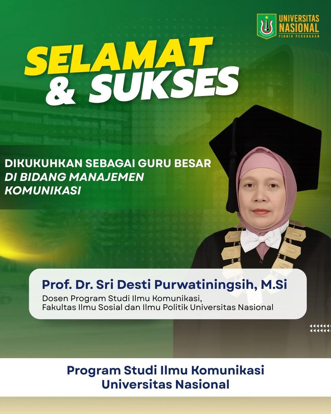 Selamat dan Sukses Prof. Dr. Sri Desti Purwatiningsih, M.Si. Dikukuhkan sebagai Guru Besar dibidang Manajemen Komunuikasi